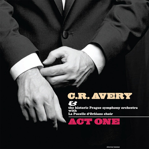 Album cover for C R Avery, Act One
